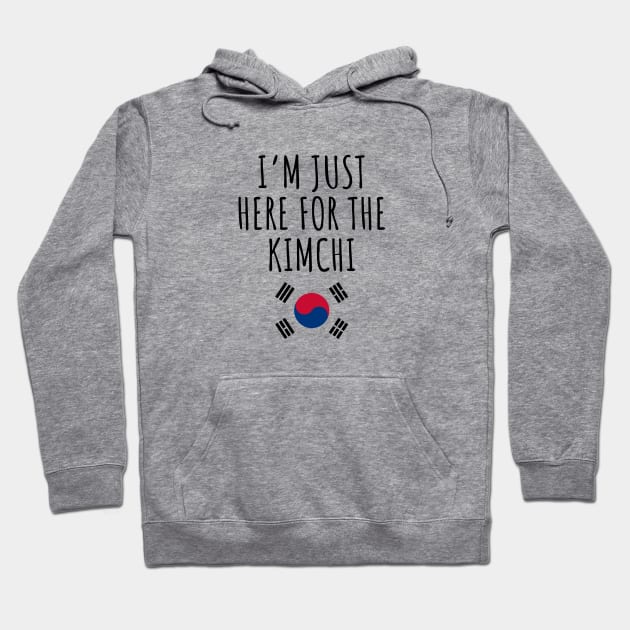 I'm Just Here For The Kimchi Hoodie by LunaMay